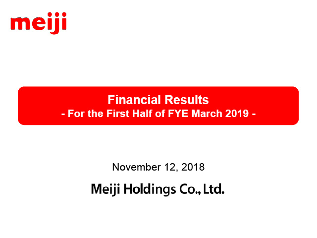 Financial Results for the First Half of FYE March 2019