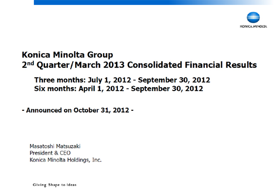 Konica Minolta Group 2nd Quarter/March 2013 Consolidated Financial Results