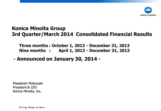 Konica Minolta Group 3rd Quarter/March 2014 Consolidated Financial Results