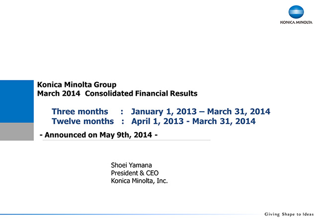 Konica Minolta Group March 2014 Consolidated Financial Results