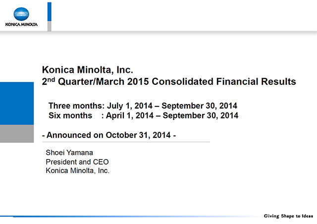 Konica Minolta, Inc. 2nd Quarter/March 2015 Consolidated Financial Results