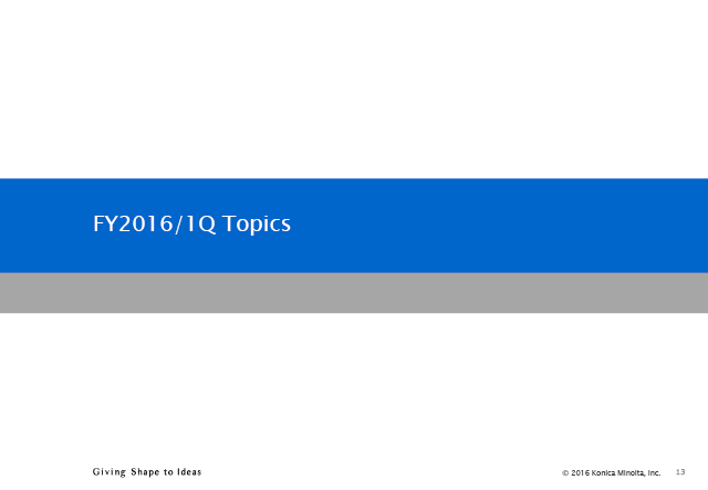 FY2016/1Q Topics