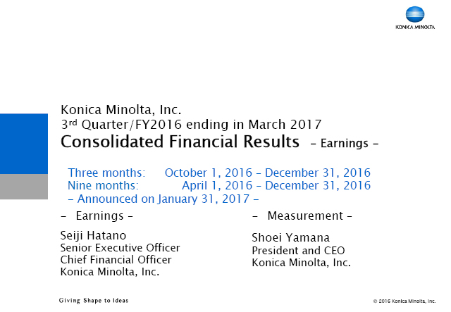 Konica Minolta, Inc. 3rd Quarter/FY2016 ending in March 2017 Consolidated Financial Results