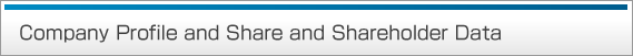 Company Profile and Share and Shareholder Data